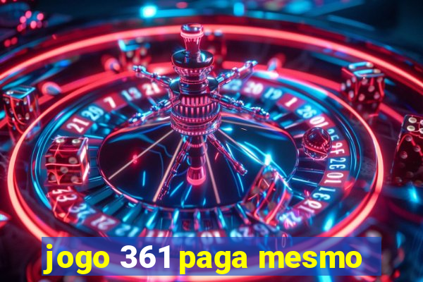 jogo 361 paga mesmo